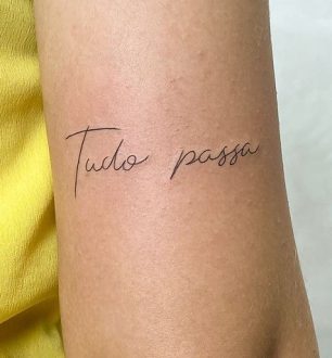 80 ideias de tatuagem tudo passa para eternizar essa frase